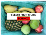 Select FRUIT Share - EQUINOX 2023 - SOLD OUT*